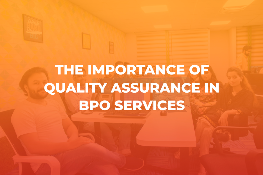 The Importance of Quality Assurance in BPO Services